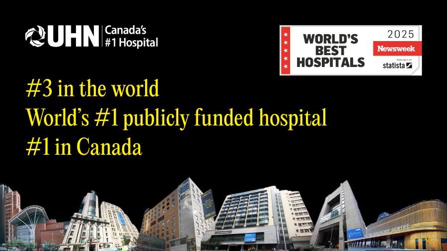 Newsweek logo with UHN's Canada #1 Hospital logo. #3 in the world, world's #1 publicly funded hospital, #1 in Canada