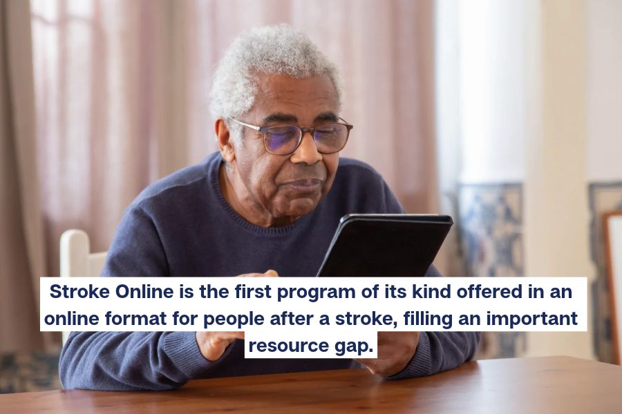 A person holding a tablet with text on image reading: Stroke Online is the first program of its kind offered in an online format after a stroke, filling an important resource gap.